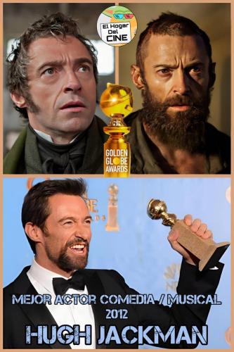 Hugh Jackman / Mejor Actor de Comedia o Musical 2012 / Los Miserables