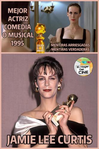 Jamie Lee Curtis / Mejor Actriz Comedia o Musical 1995 / Mentiras Arriesgadas